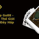 Đăng Nhập Go88 - Khám Phá Thế Giới Game Bài Đầy Hấp Dẫn 2 Ang Nhap Go88 Kham Pha The Gioi Game Bai Ay Hap Dan